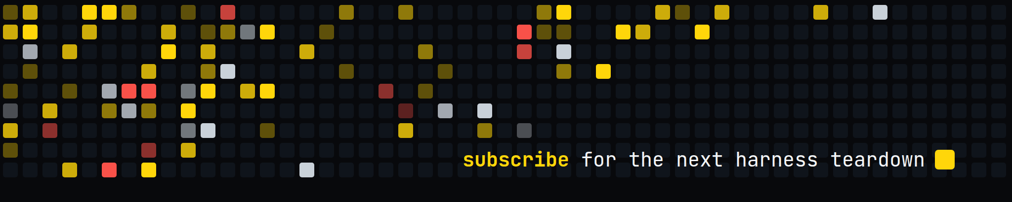 Banner: subscribe for the next harness teardown.